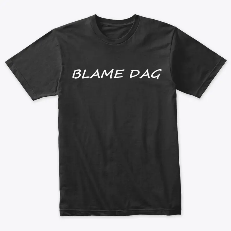 BLAME DAG TEEEEEEEEEEE